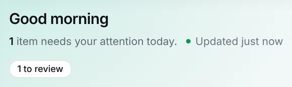 Client portal home greeting: 1 item needs your attention, 1 to review